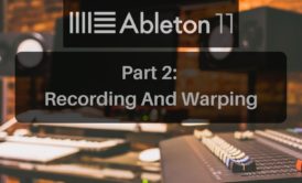 ableton live 11 recording and warping course cover