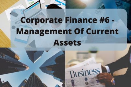 collage of images related to finance and course title corporate finance 6 management of current assets