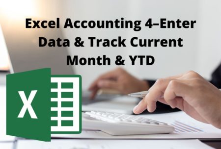 Excel Accounting 4 Enter Data & Track Current Month & YTD