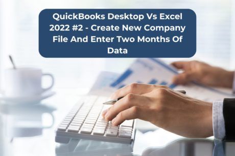 QuickBooks Desktop Vs Excel 2022 #4 – Adjusting Entries And Reversing Entries