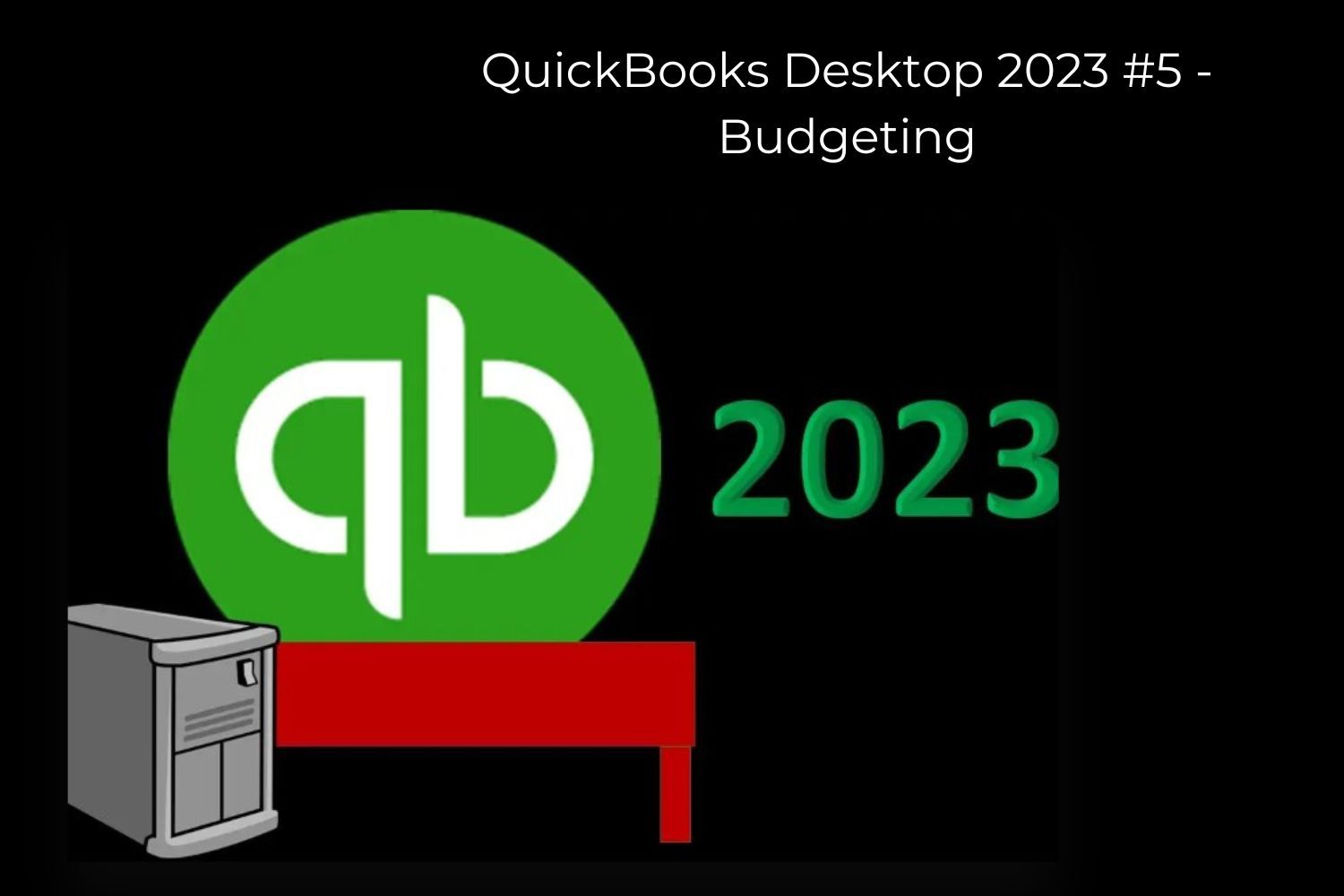 QuickBooks Desktop 2023 5 Budgeting Skill Success