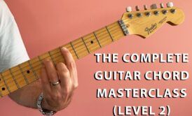 Mastering Guitar Chords: A Complete Journey From Basics To Pro